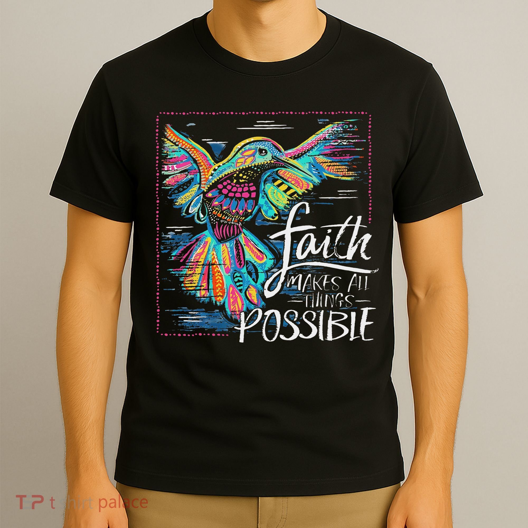 Faith Make All Things Are Possible Hummingbird Christian T-Shirt