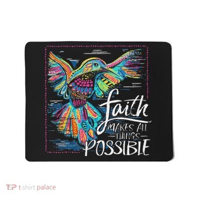 Faith Make All Things Are Possible Hummingbird Christian Mousepad