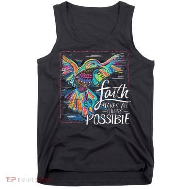 Faith Make All Things Are Possible Hummingbird Christian Tank Top