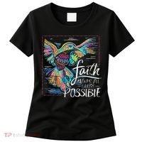 Faith Make All Things Are Possible Hummingbird Christian Women's T-Shirt thumb 0