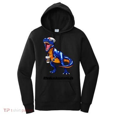 Funny Medical Assistant Life Cma Dinosaur Trex Scrub Coffee Gift Women's Hoodie