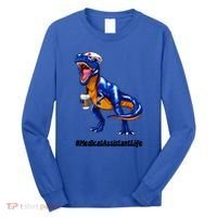 Funny Medical Assistant Life Cma Dinosaur Trex Scrub Coffee Gift Long Sleeve Shirt thumb 0