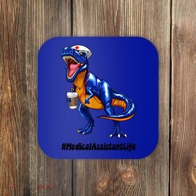 Funny Medical Assistant Life Cma Dinosaur Trex Scrub Coffee Gift Coaster