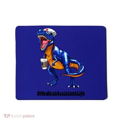 Funny Medical Assistant Life Cma Dinosaur Trex Scrub Coffee Gift Mousepad