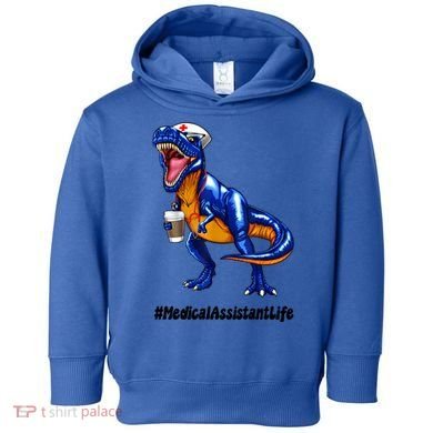 Funny Medical Assistant Life Cma Dinosaur Trex Scrub Coffee Gift Toddler Hoodie