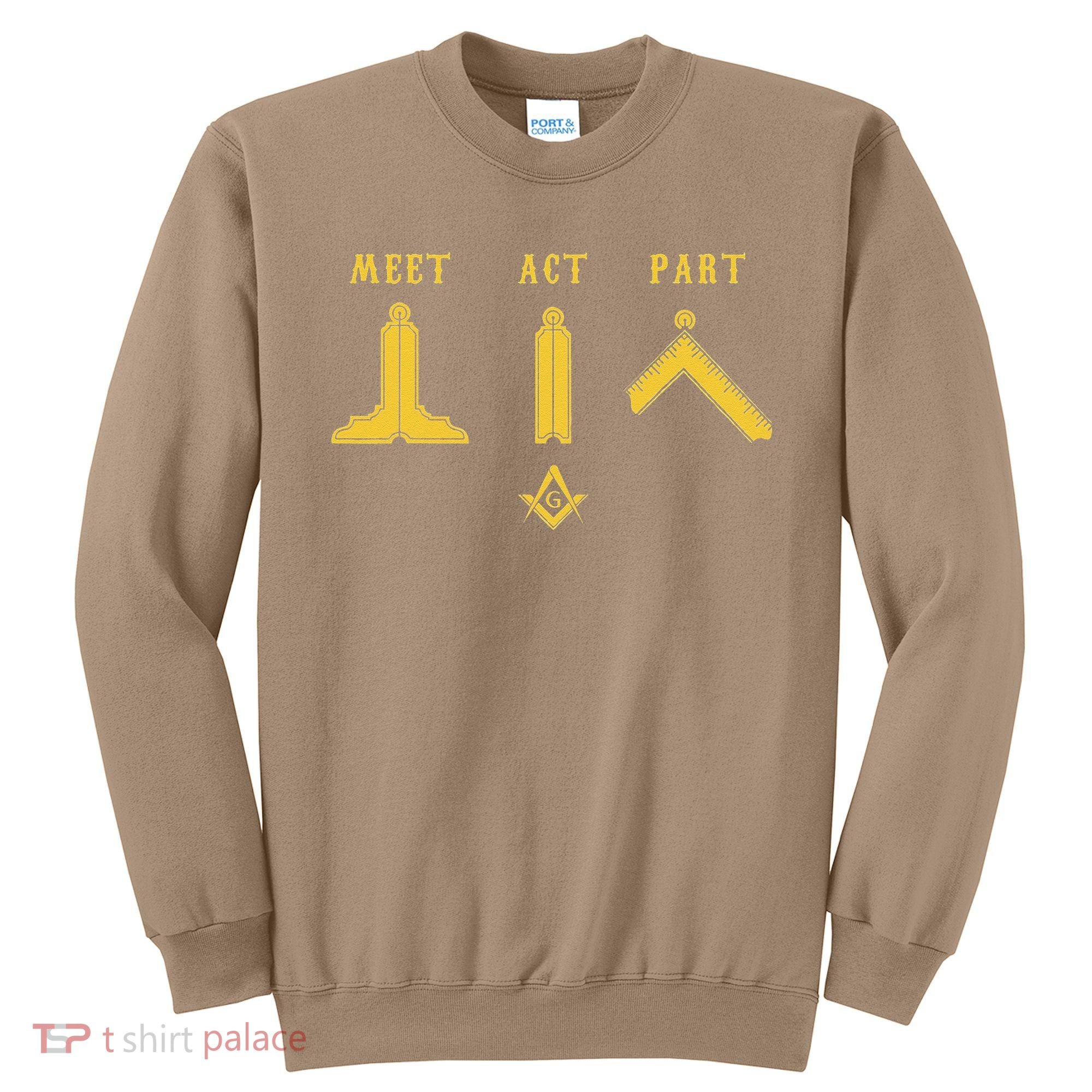 Freemason Meet Act And Part Mason Masonic Fathers Day Gift Sweatshirt