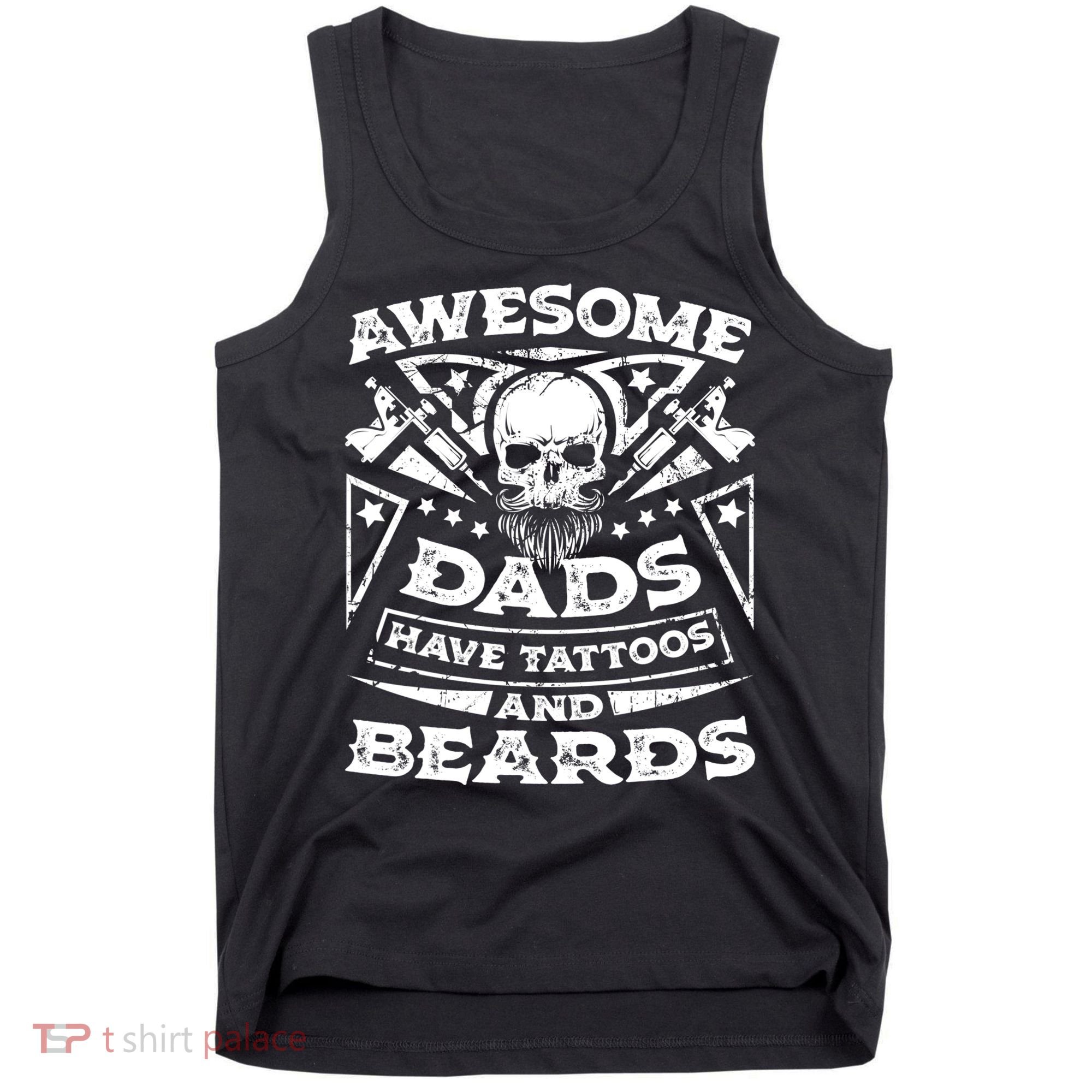 Funny Mens Awesome Dads Have Tattoos And Beards Gift Tank Top