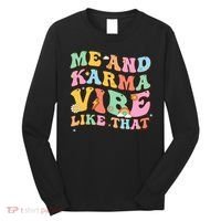 Funny Me And Karma Vibe Like That Groovy Lover Hippie Boho Long Sleeve Shirt thumb 0