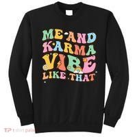 Funny Me And Karma Vibe Like That Groovy Lover Hippie Boho Sweatshirt thumb 0