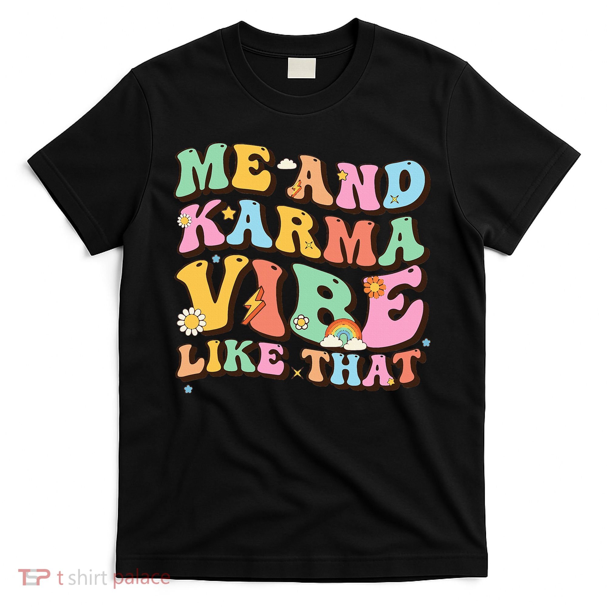 Funny Me And Karma Vibe Like That Groovy Lover Hippie Boho T-Shirt