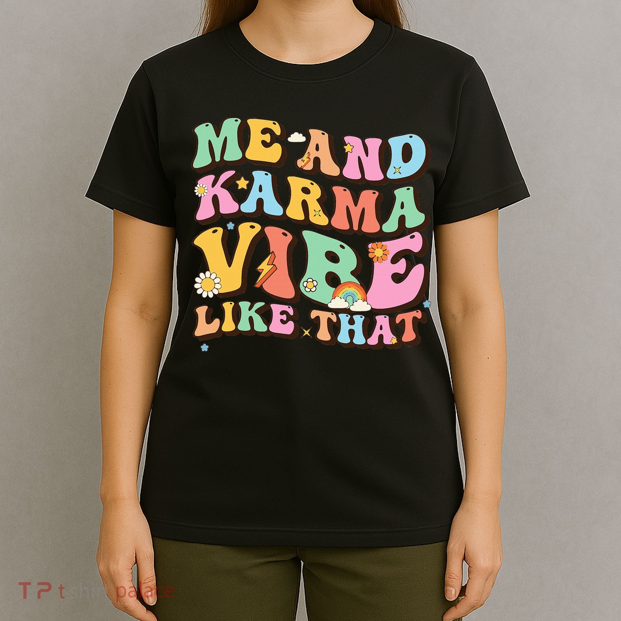 Funny Me And Karma Vibe Like That Groovy Lover Hippie Boho T-Shirt