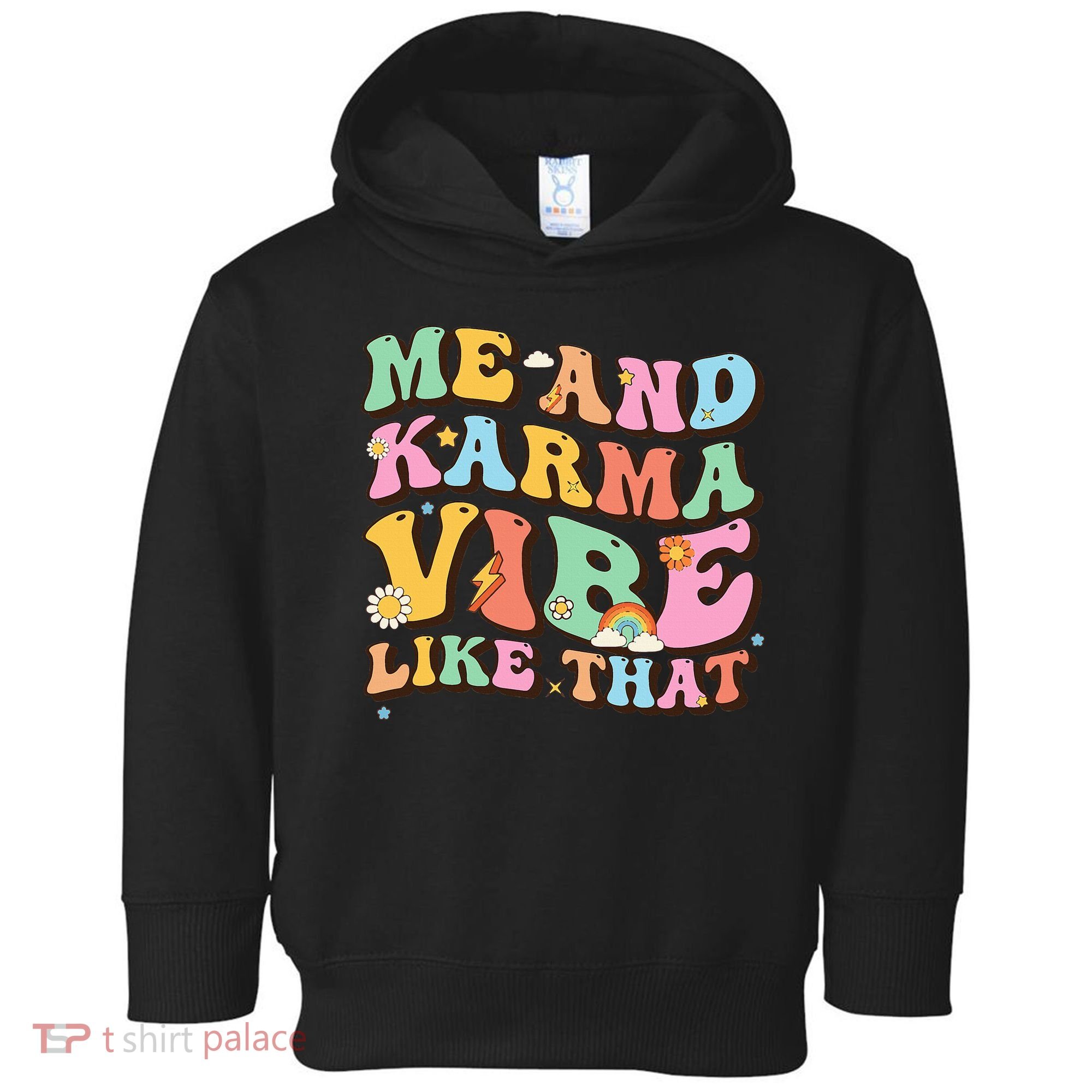 Funny Me And Karma Vibe Like That Groovy Lover Hippie Boho Toddler Hoodie