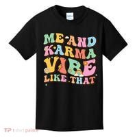 Funny Me And Karma Vibe Like That Groovy Lover Hippie Boho Kids T-Shirt thumb 0
