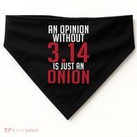 Funny Math An Opinion Without 3 14 Just Onion Pi Day Gift USA-Made Doggie Bandana thumb 0
