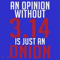 Funny Math An Opinion Without 3 14 Just Onion Pi Day Gift Sweatshirt thumb 3