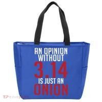 Funny Math An Opinion Without 3 14 Just Onion Pi Day Gift Tote Bag thumb 0