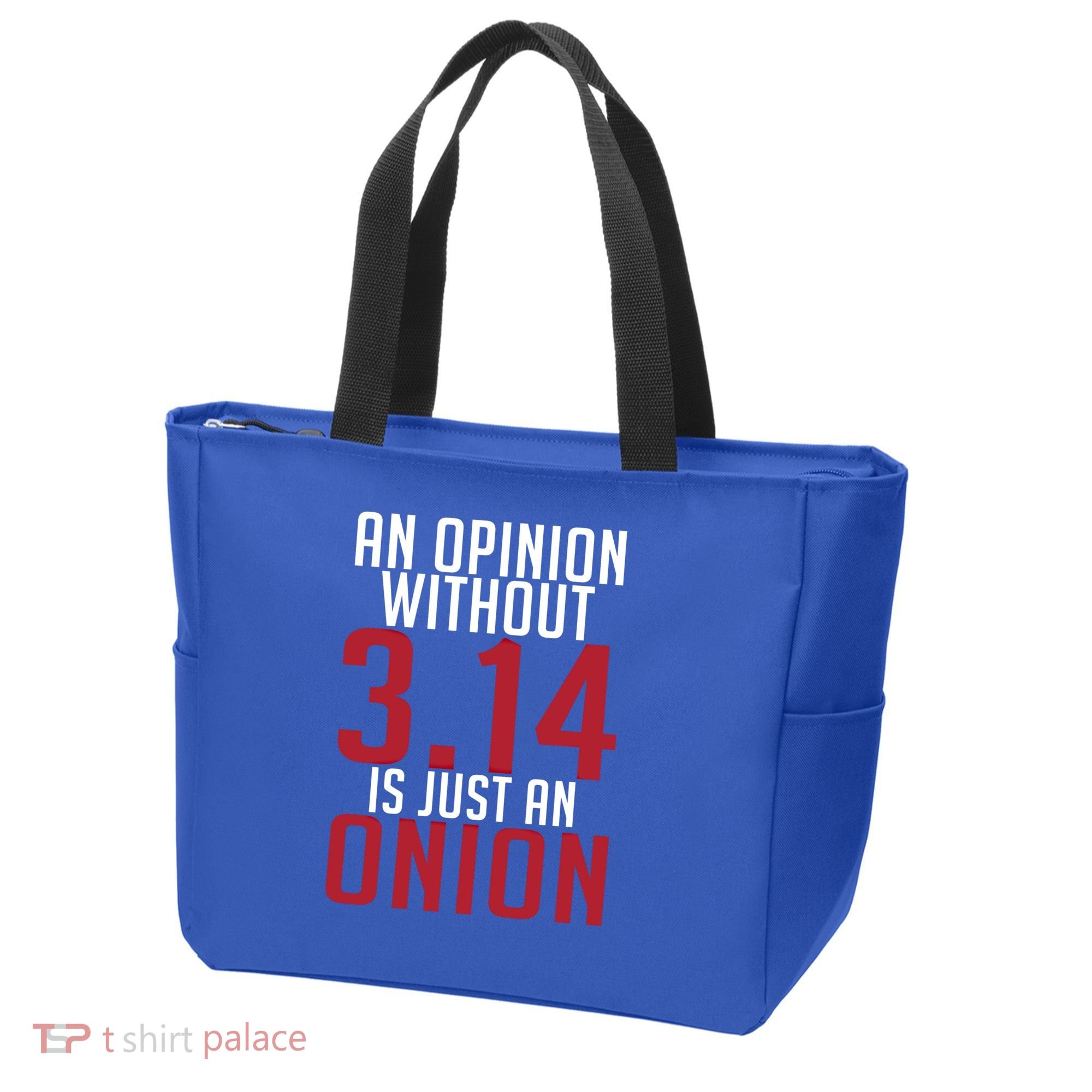 Funny Math An Opinion Without 3 14 Just Onion Pi Day Gift Tote Bag