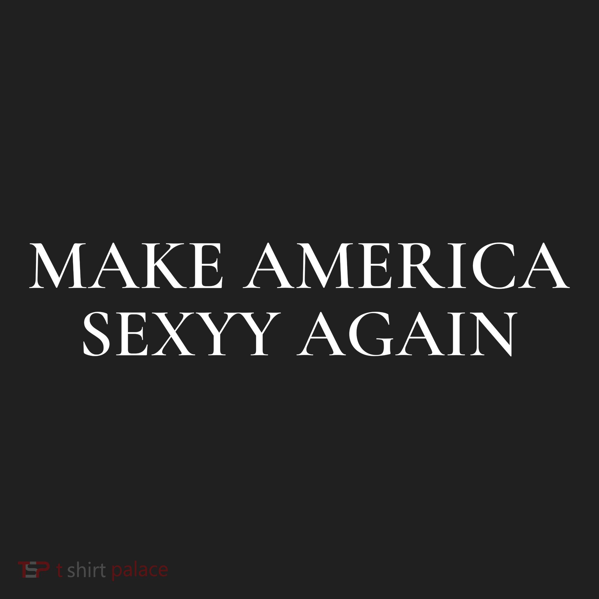 Funny Make America Sexyy Again Women's Sweatshirt