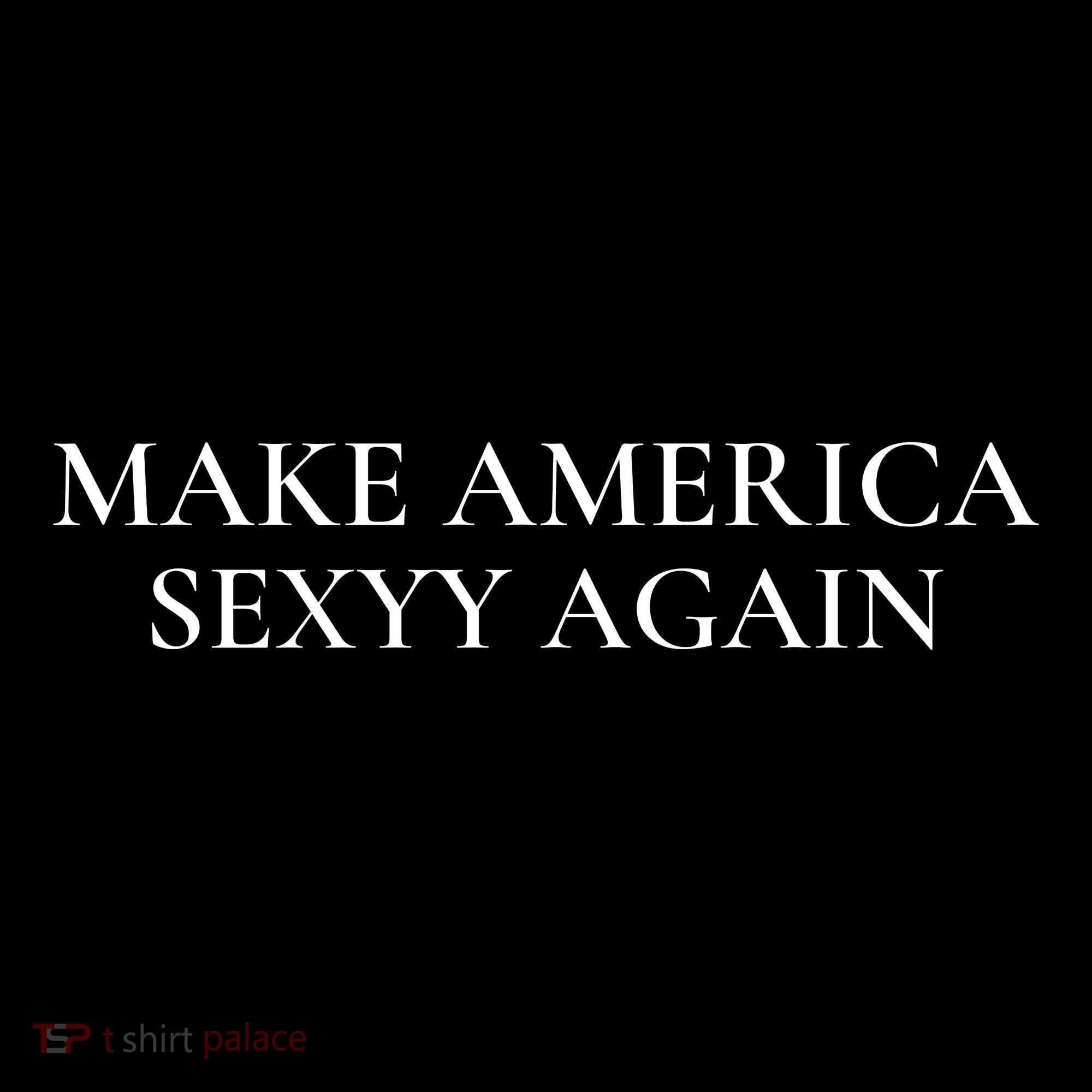 Funny Make America Sexyy Again Coffee Mug