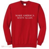 Funny Make America Sexyy Again Sweatshirt thumb 0