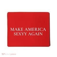 Funny Make America Sexyy Again Mousepad thumb 0