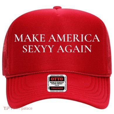 Funny Make America Sexyy Again Hat