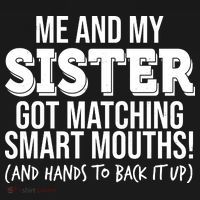 Funny Me And My Sister Got Matching Smart Mouths And Hands To Back It Up Women's Tank Top thumb 5