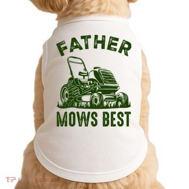 Father Mows Best Retro Vintage Funny Dad Doggie Tank