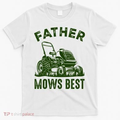 Father Mows Best Retro Vintage Funny Dad T-Shirt