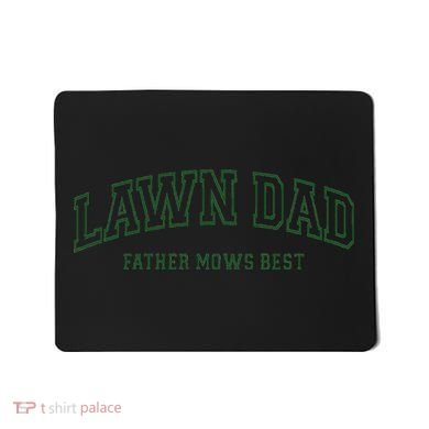 Father Mows Best Funny Lawn Mowing For Lawn Mower Dad Mousepad