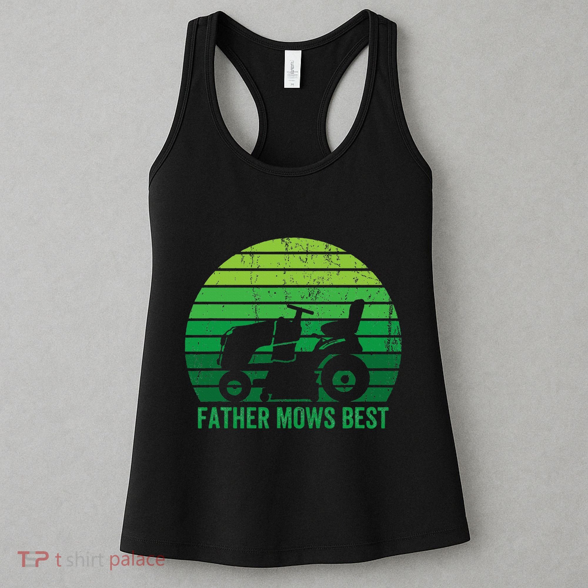 Father Mows Best Lawn Care Dad Mowing Gardener Women's Tank Top
