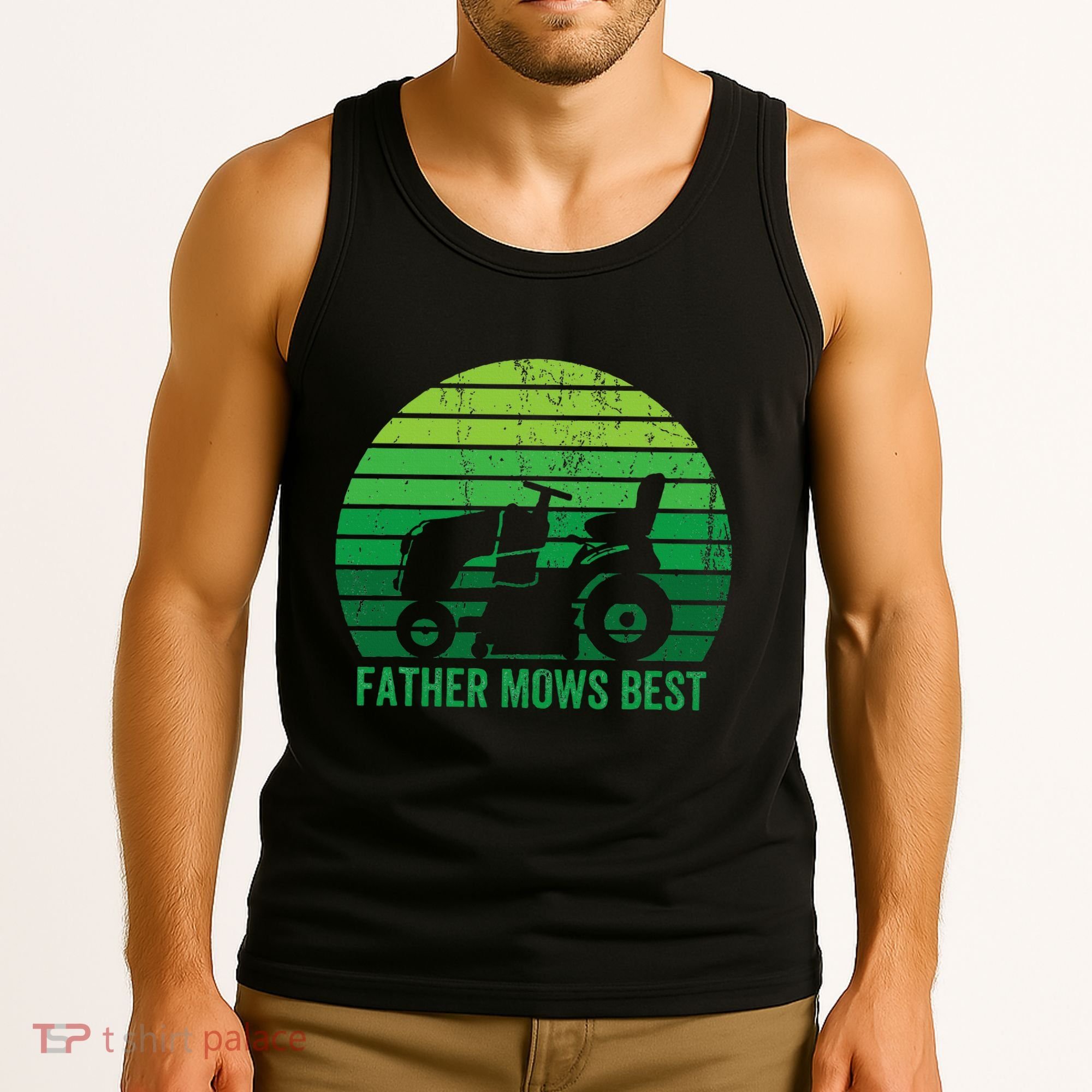 Father Mows Best Lawn Care Dad Mowing Gardener Tank Top