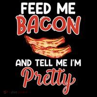 Feed Me Bacon And Tell Me I'm Pretty Cute Gift Pork Pig Bacon Lover Gift Coffee Mug thumb 5