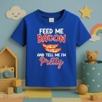Feed Me Bacon And Tell Me I'm Pretty Cute Gift Pork Pig Bacon Lover Gift Toddler T-Shirt thumb 3