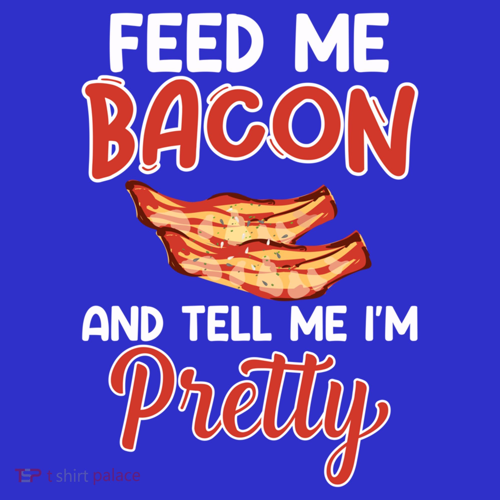 Feed Me Bacon And Tell Me I'm Pretty Cute Gift Pork Pig Bacon Lover Gift Visor