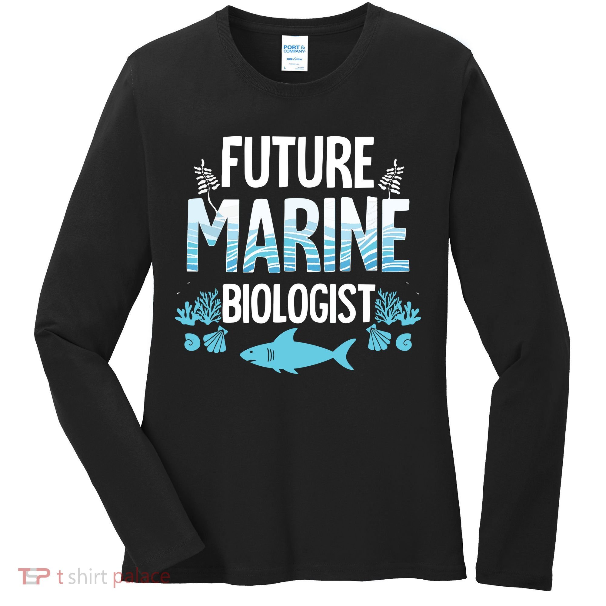 Future Marine Biologist Gift For Teens Funny Biology Women's Long Sleeve Shirt