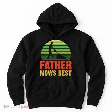 Father Mows Best Hoodie
