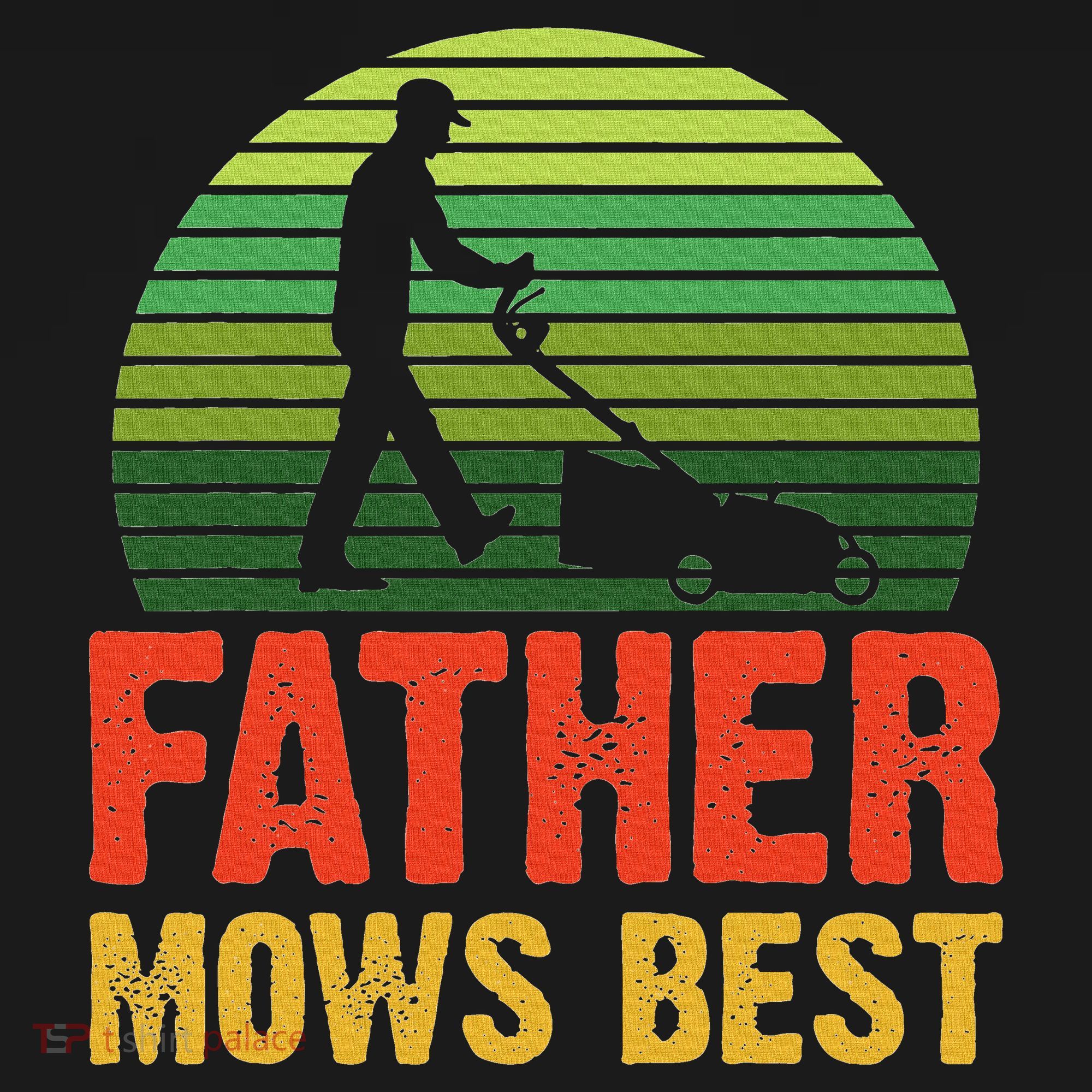 Father Mows Best Hoodie
