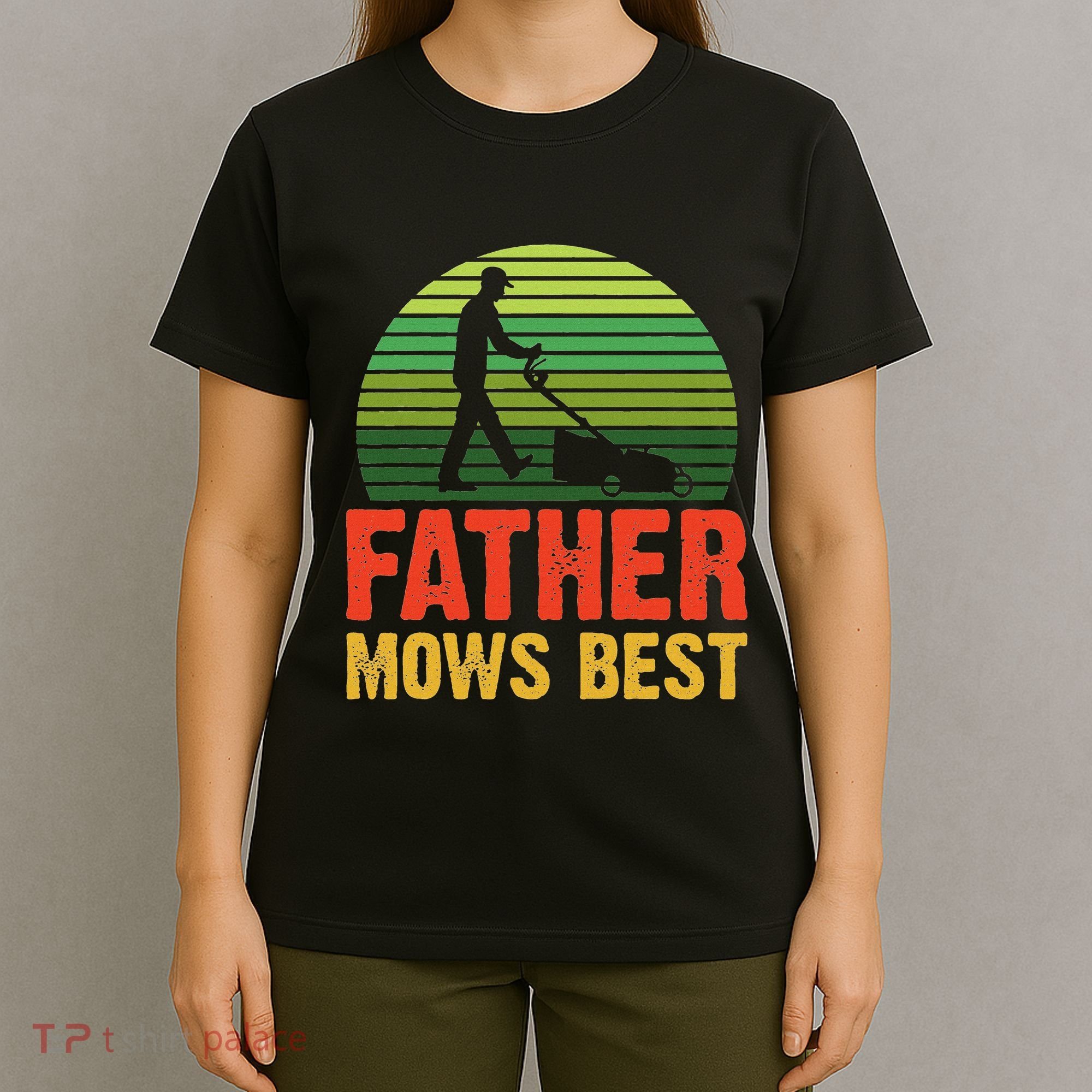 Father Mows Best T-Shirt