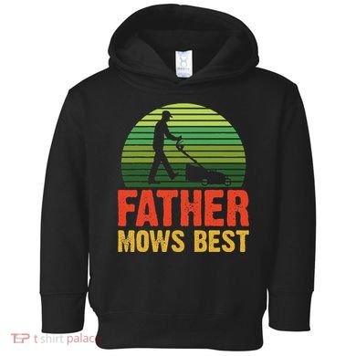 Father Mows Best Toddler Hoodie