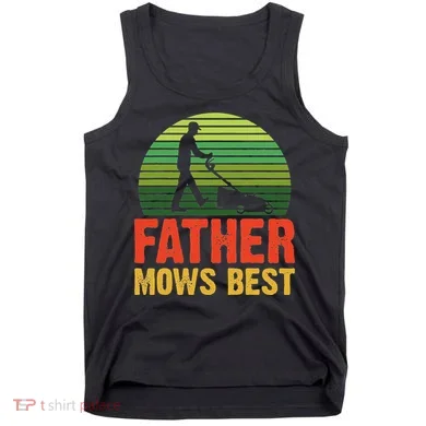 Father Mows Best Tank Top