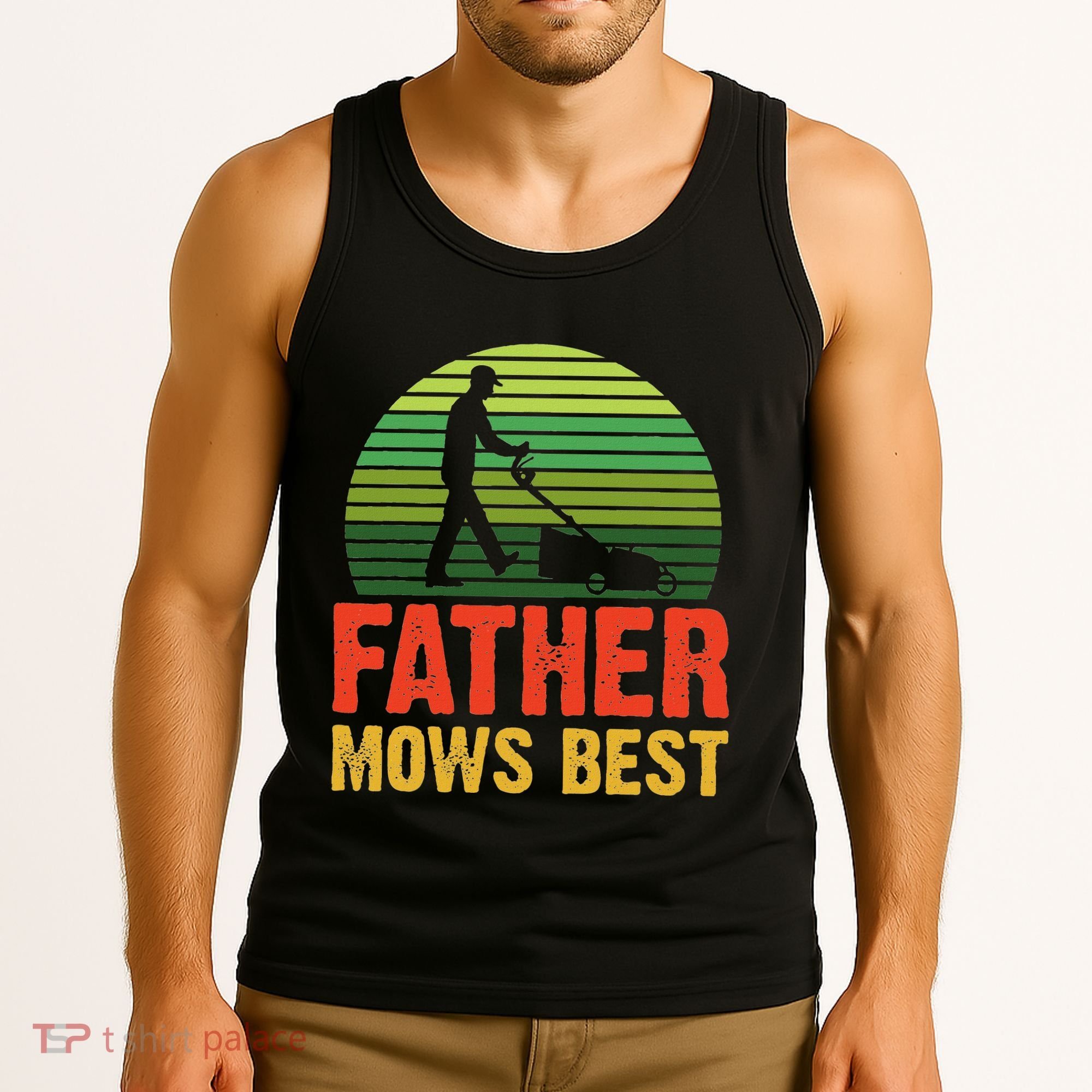 Father Mows Best Tank Top