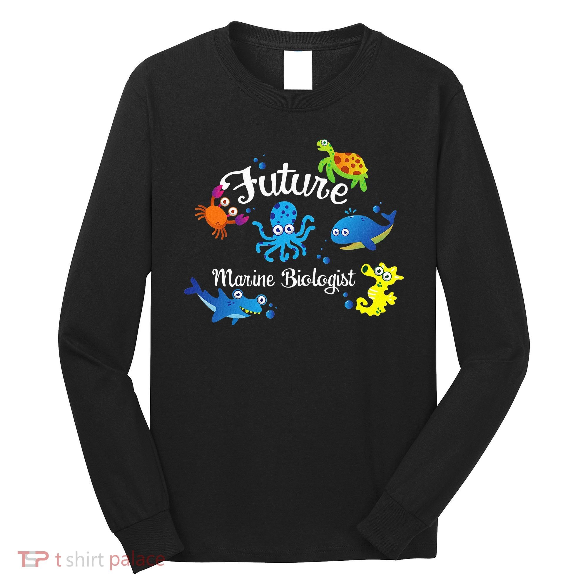 Future Marine Biologist Job Ocean Animal Lover Whale Turtle Long Sleeve Shirt