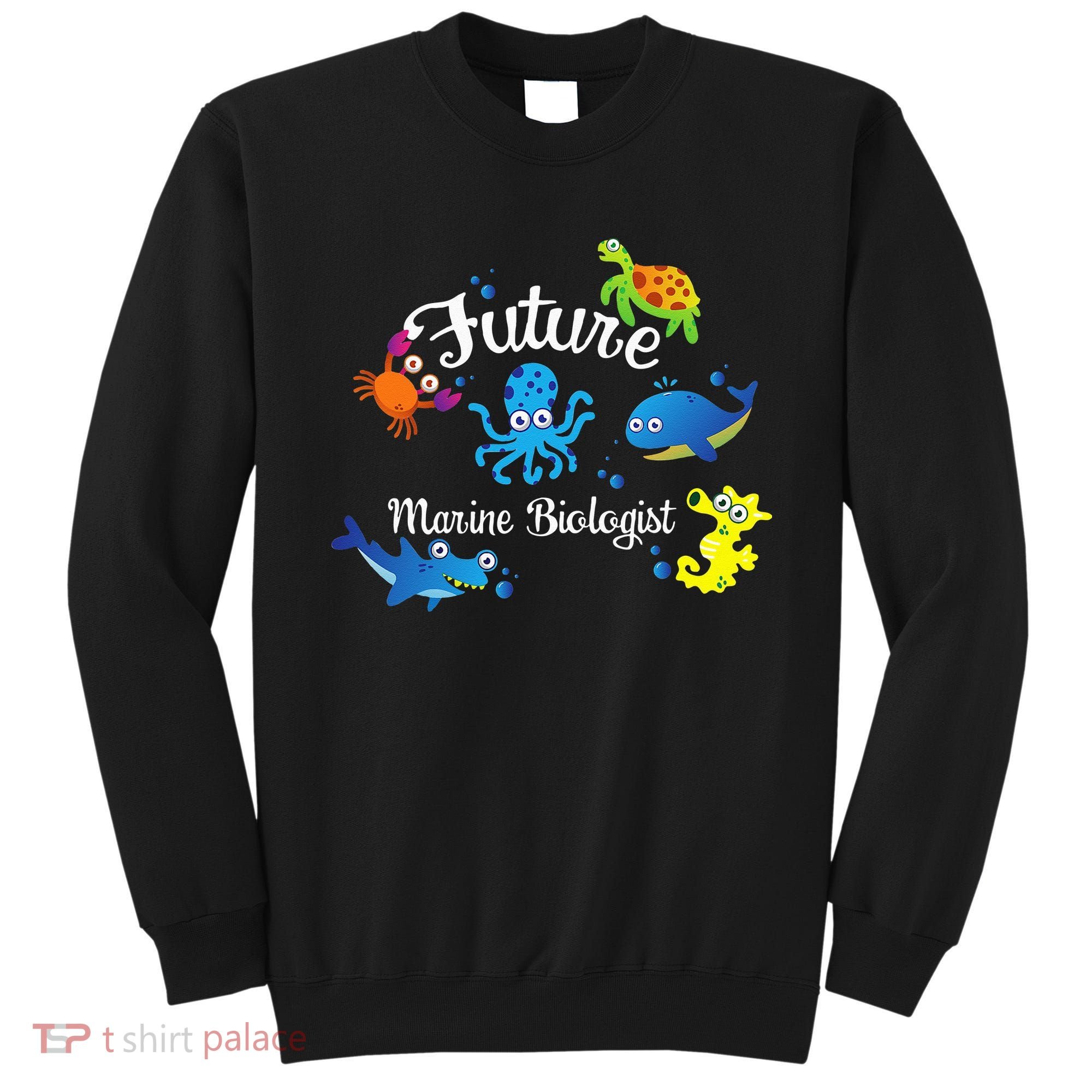 Future Marine Biologist Job Ocean Animal Lover Whale Turtle Sweatshirt