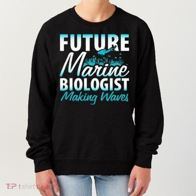 FUTURE MARINE BIOLOGIST MAKING WAVES Graduation Gift Women's Sweatshirt