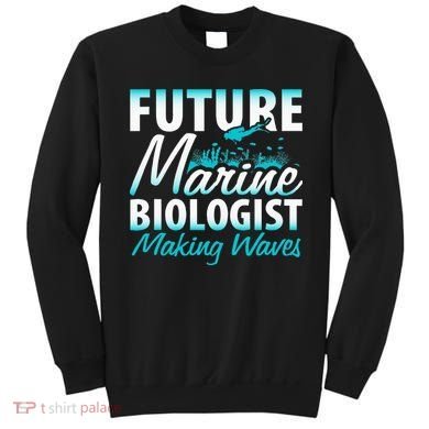 FUTURE MARINE BIOLOGIST MAKING WAVES Graduation Gift Sweatshirt