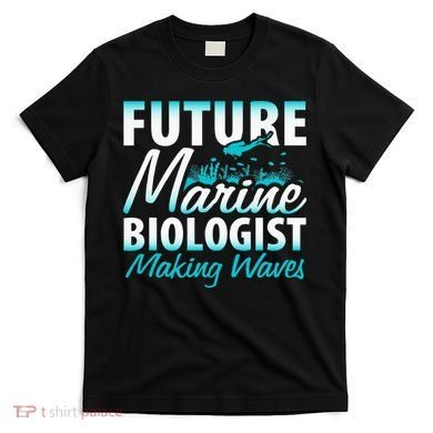 FUTURE MARINE BIOLOGIST MAKING WAVES Graduation Gift T-Shirt