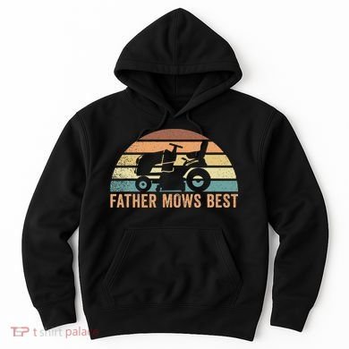 Father Mows Best Lawn Care Dad Mowing Gardener Hoodie