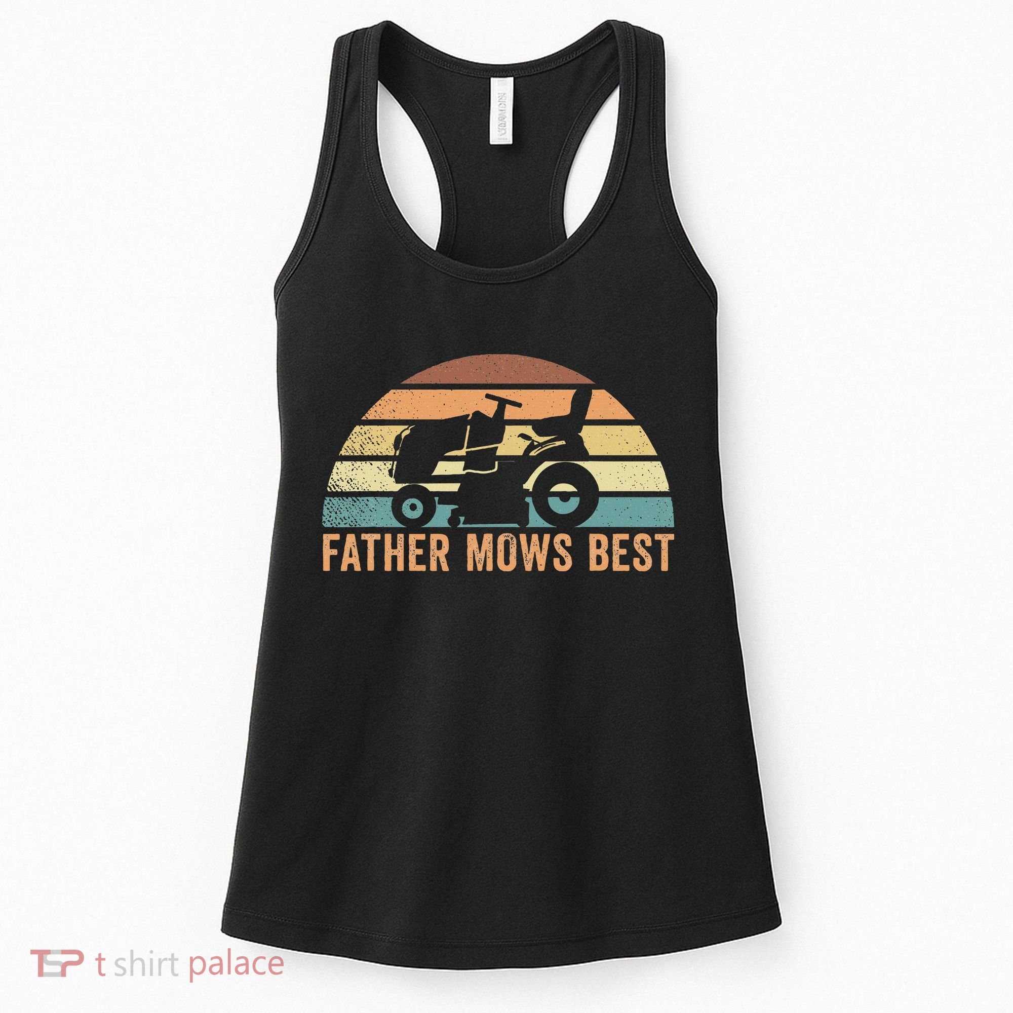 Father Mows Best Lawn Care Dad Mowing Gardener Women's Tank Top