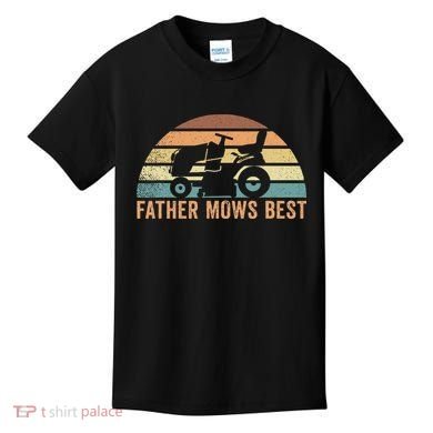 Father Mows Best Lawn Care Dad Mowing Gardener Kids T-Shirt